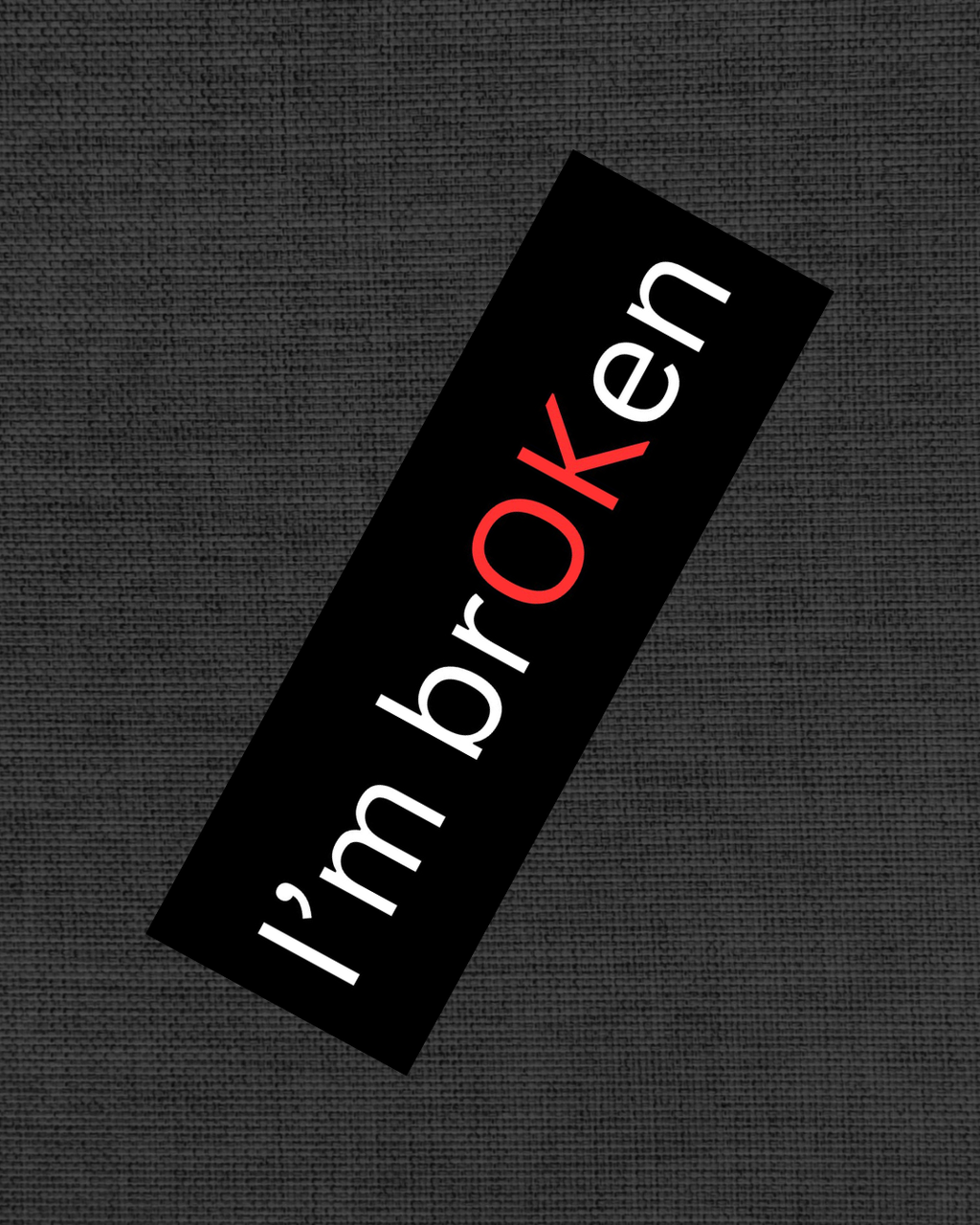 Paper Hearts Jade "I'm brOKen" Bookmark